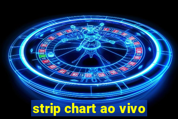 strip chart ao vivo